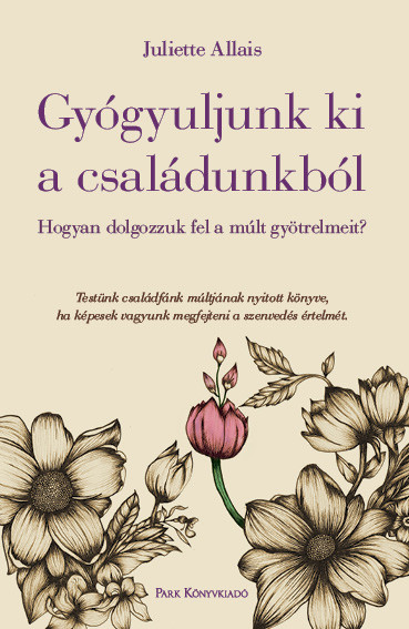 Gyógyuljunk ki a családunkból - Juliette Allais