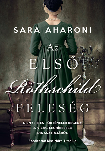 Az első Rothschild feleség - Sara Aharoni Az első Rothschild feleség - Sara Aharoni