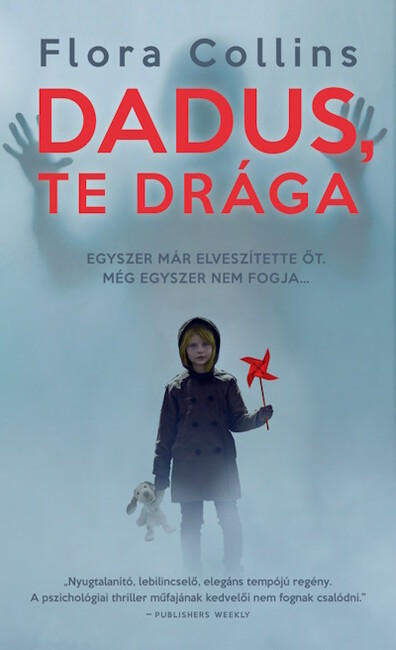 Dadus, te drága - Flora Collins Dadus, te drága - Flora Collins