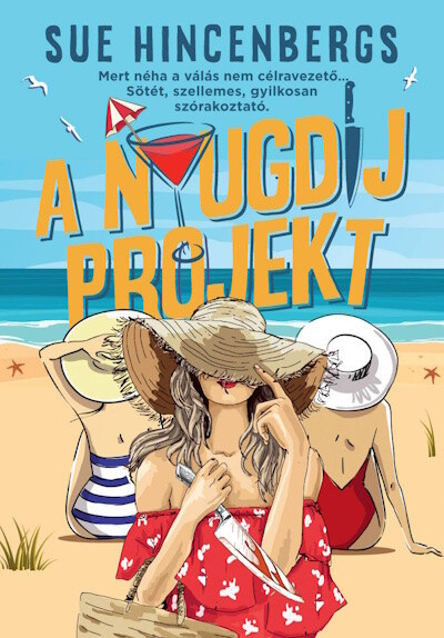 A nyugdíj projekt - Sue Hincenbergs