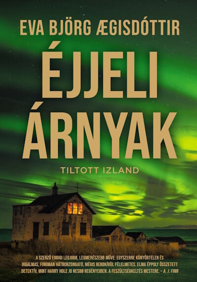 Éjjeli árnyak - Tiltott Izland - Eva Björg Agisdóttir Éjjeli árnyak - Tiltott Izland - Eva Björg Agisdóttir