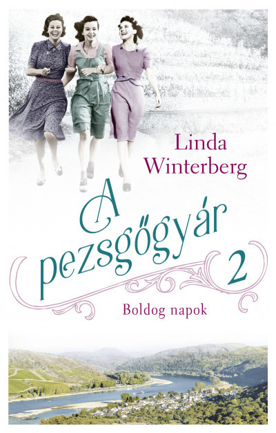 A pezsgőgyár 2. - Boldog napok - Linda Winterberg