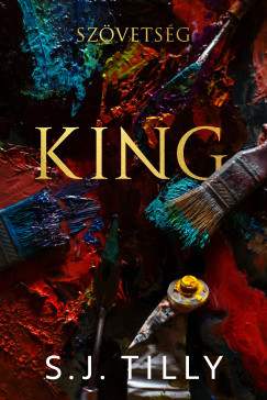 Szövetség - King (Éldekorált) - S. J. Tilly