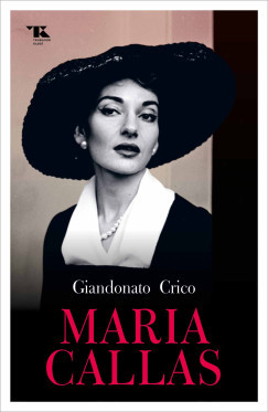 Maria Callas - Giandonato Crico Maria Callas - Giandonato Crico