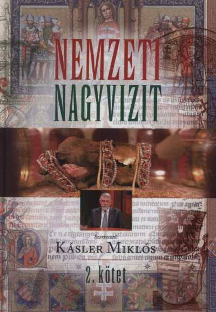 Nemzeti nagyvizit II. kötet - Kásler Miklós Nemzeti nagyvizit II. kötet - Kásler Miklós