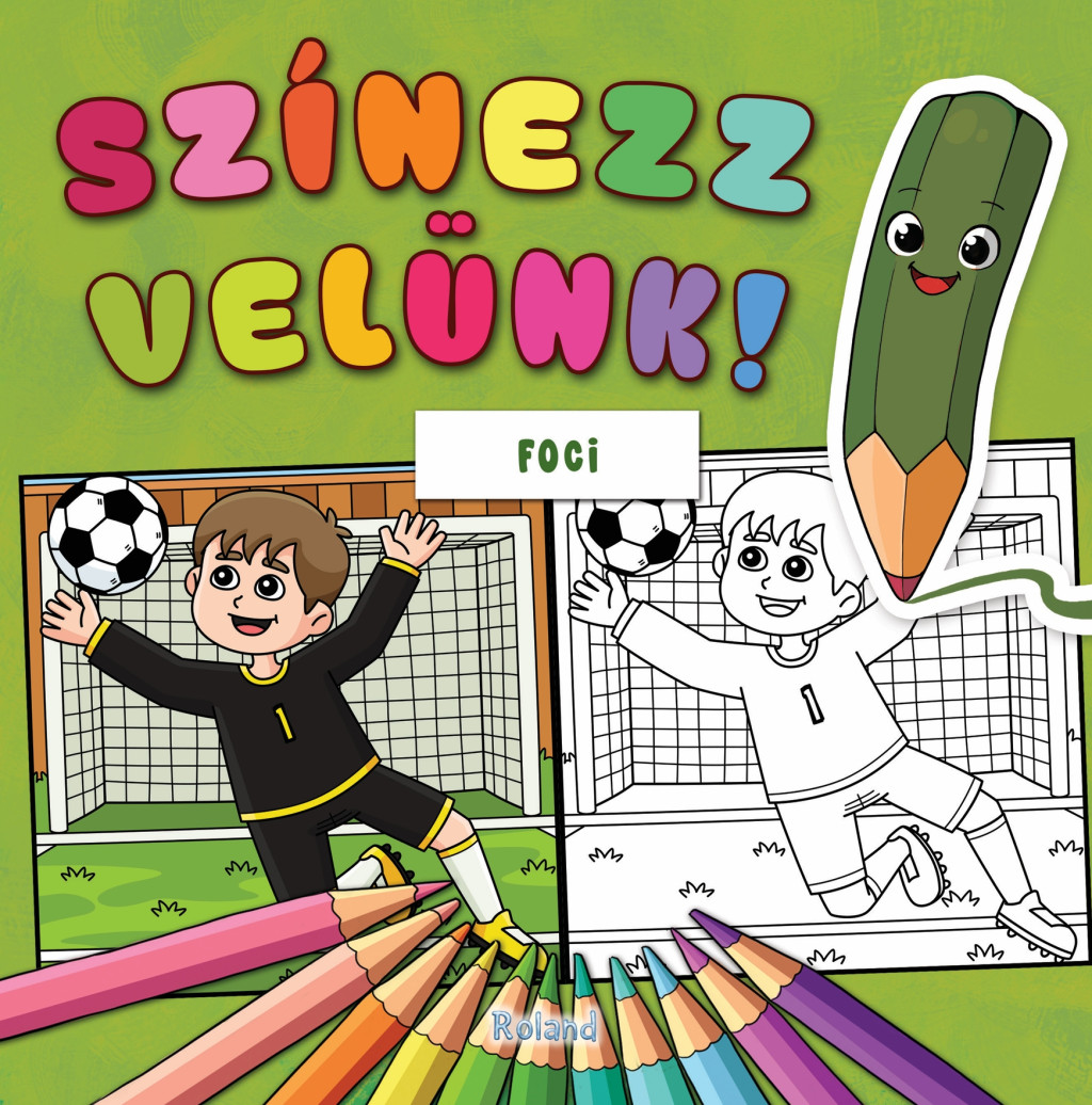 Színezz velünk! - Foci - Lengyel Orsolya szerk. Színezz velünk! - Foci - Lengyel Orsolya szerk.