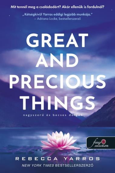 Great and Precious Things - Nagyszerű és becses dolgok - Rebecca Yarros Great and Precious Things - Nagyszerű és becses dolgok - Rebecca Yarros