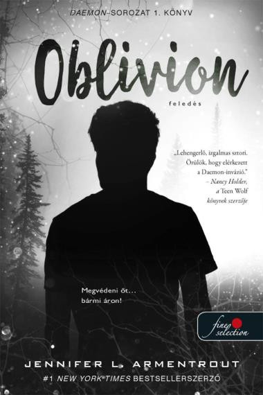 Oblivion - Feledés 1. - Daemon-sorozat 1. - Jennifer L. Armentrout Oblivion - Feledés 1. - Daemon-sorozat 1. - Jennifer L. Armentrout