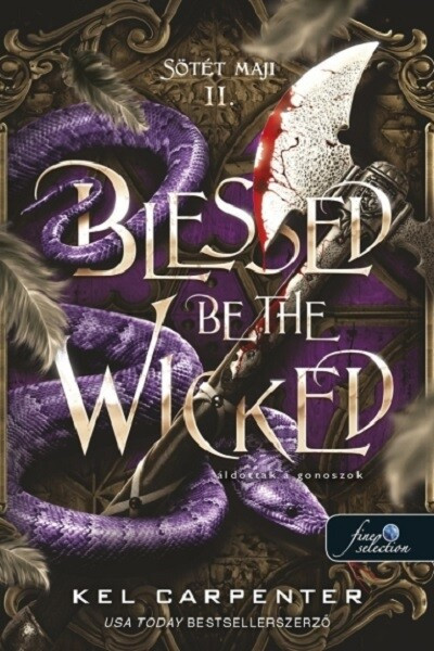 Blessed be the Wicked - Áldottak a gonoszok - Kel Carpenter