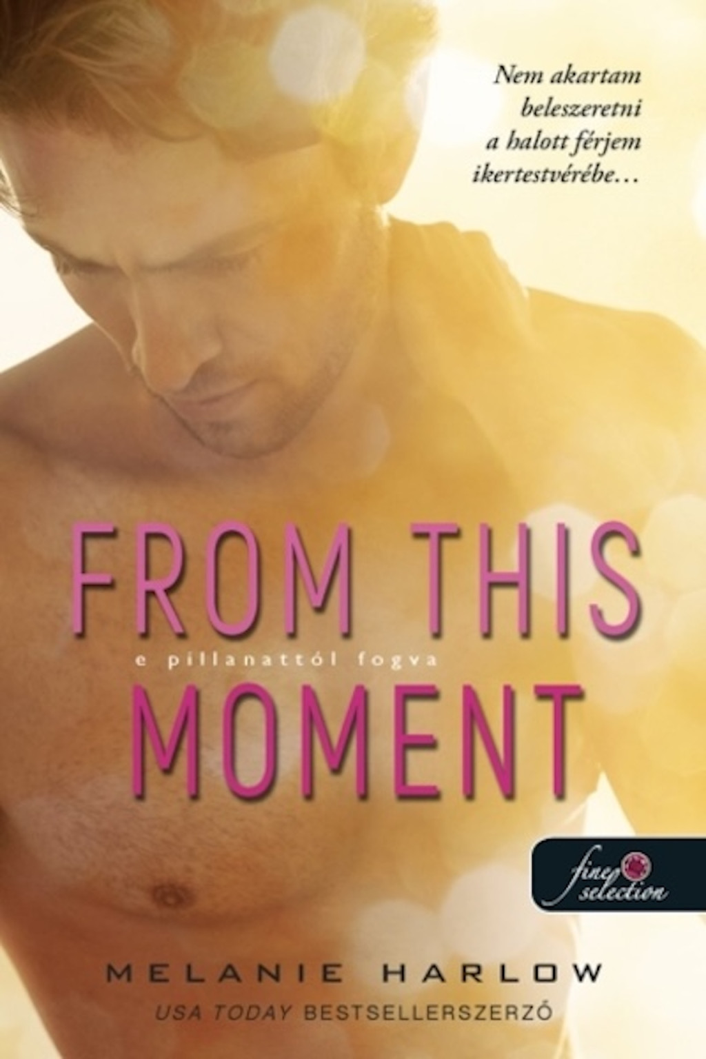 From This Moment - E pillanattól fogva - Melanie Harlow