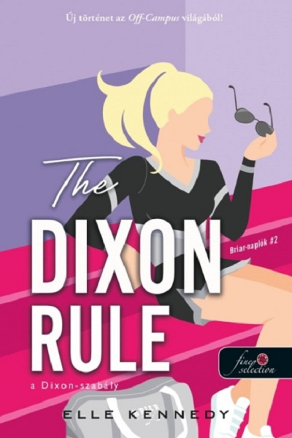 The Dixon Rule - A Dixon-szabály - Elle Kennedy The Dixon Rule - A Dixon-szabály - Elle Kennedy