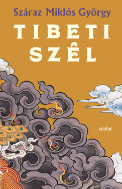 Tibeti szél - Száraz Miklós György Tibeti szél - Száraz Miklós György