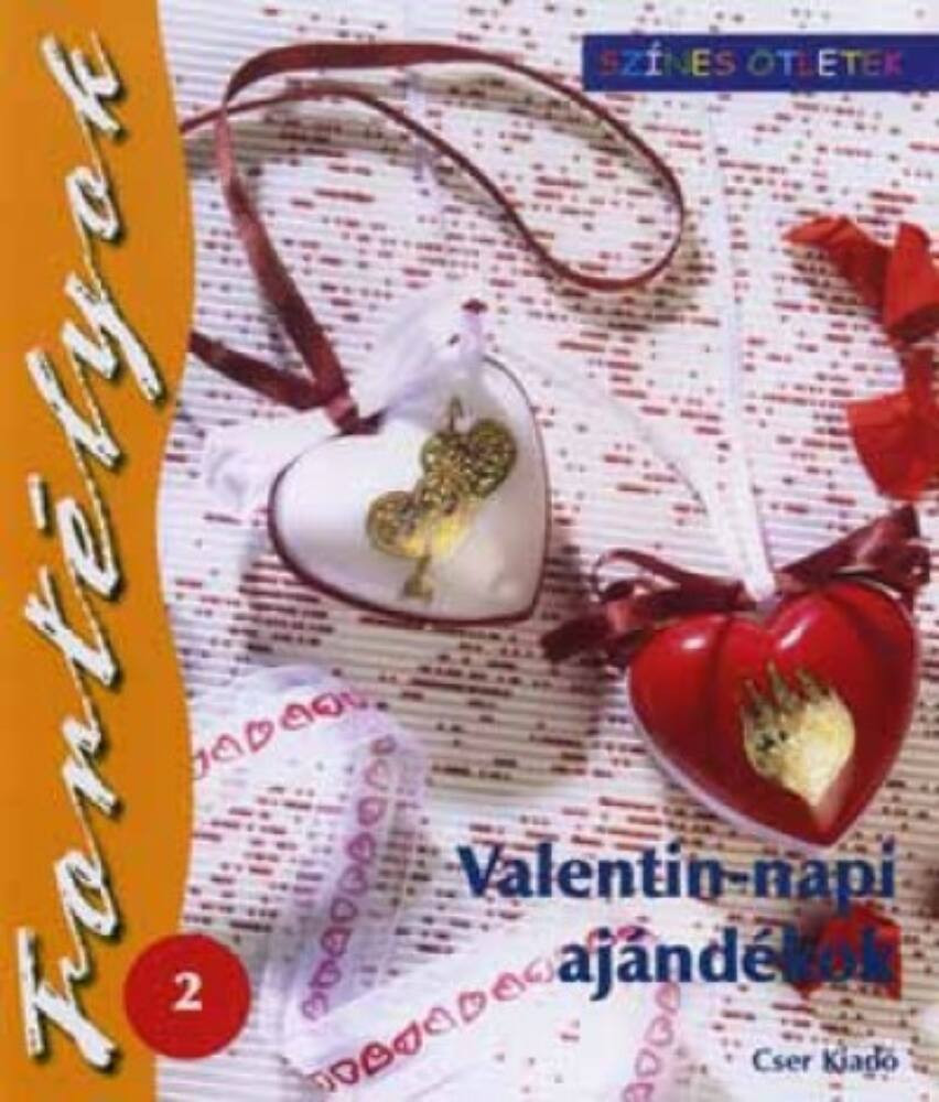 Valentin-napi ajándékok - Fortélyok 2. - szín. ötl.
