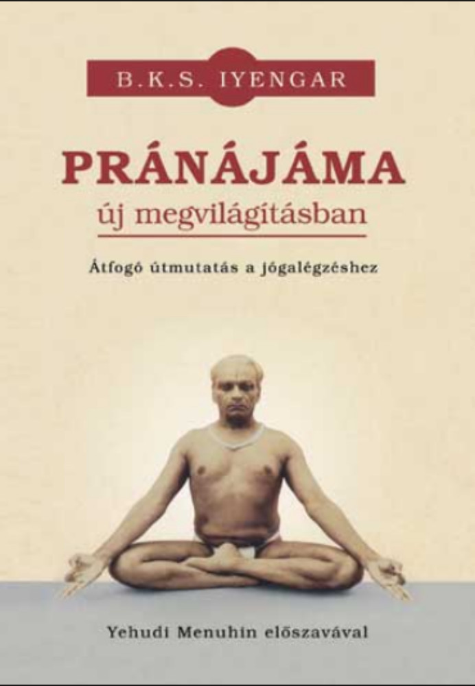 Pránajáma új megvilágításban - B. K. S. Iyengar