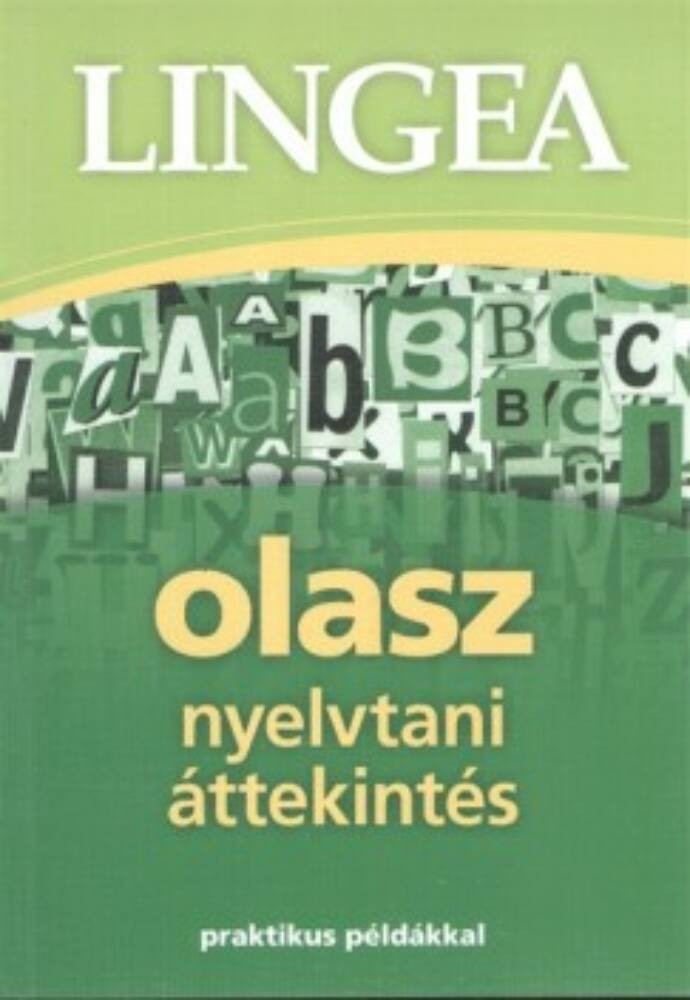 Lingea olasz nyelvtani áttekintés - Praktikus példákkal