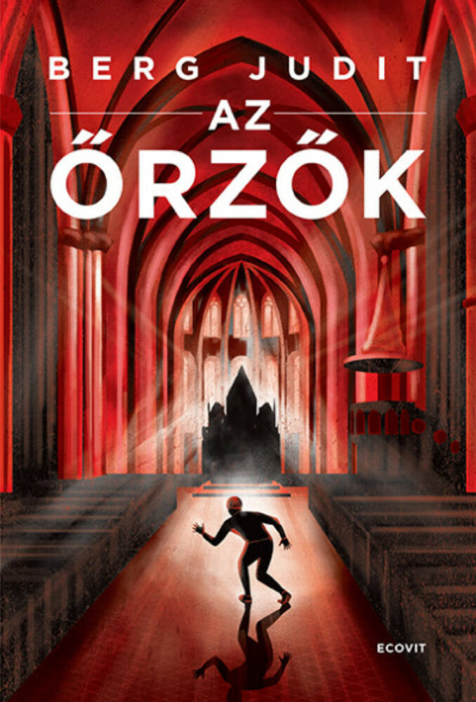 Az őrzők - Berg Judit Az őrzők - Berg Judit