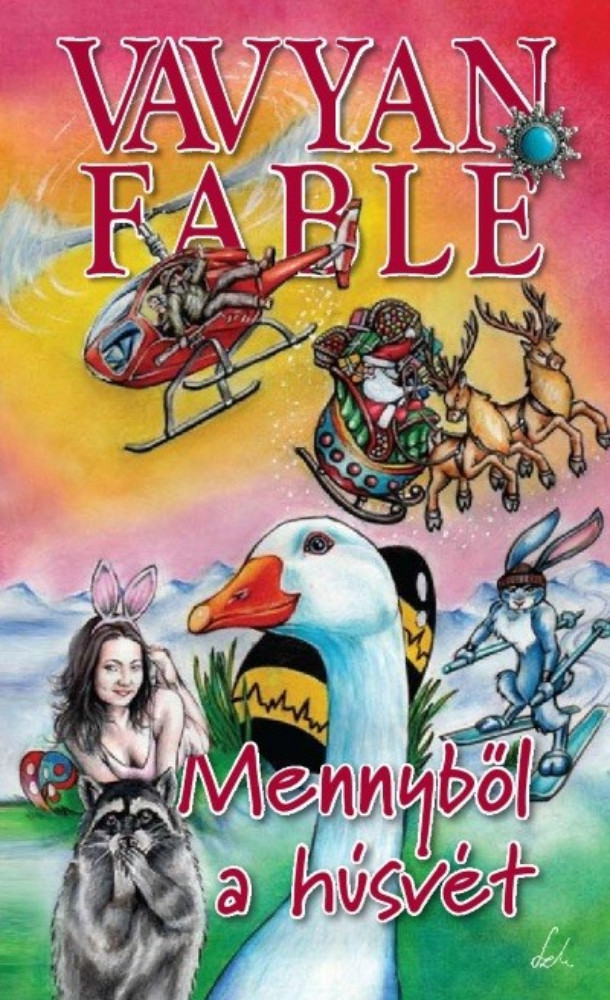 Mennyből a húsvét - Vavyan Fable (puhafedeles) Mennyből a húsvét - Vavyan Fable (puhafedeles)