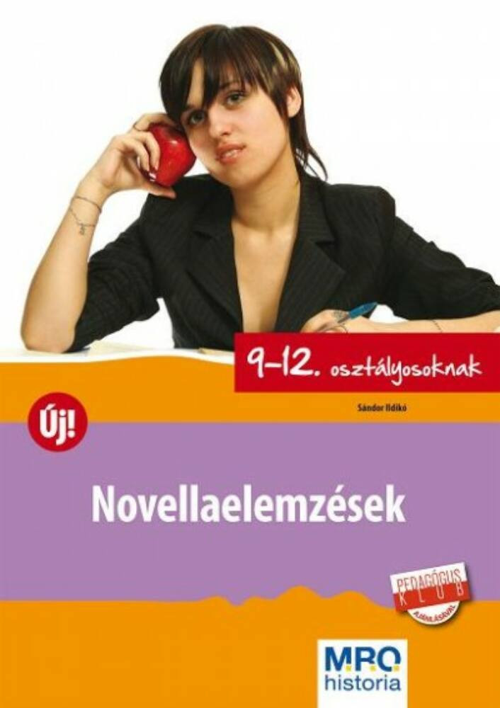 Novellaelemzések 9-12. osztályosoknak Novellaelemzések 9-12. osztályosoknak